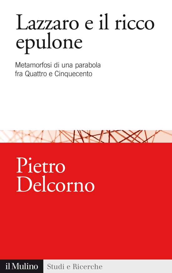 Copertina del libro Lazzaro e il ricco epulone (Metamorfosi di una parabola fra Quattro e Cinquecento)