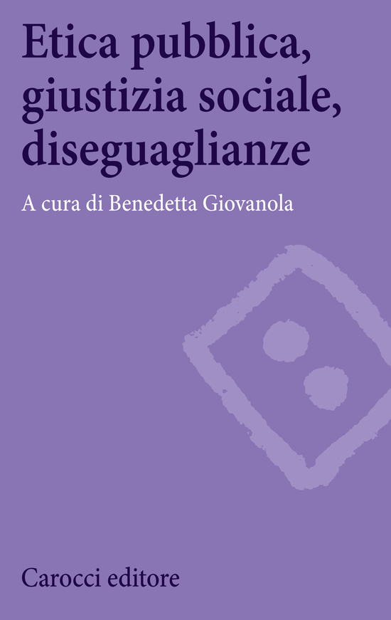 Copertina del libro Etica pubblica, giustizia sociale, diseguaglianze