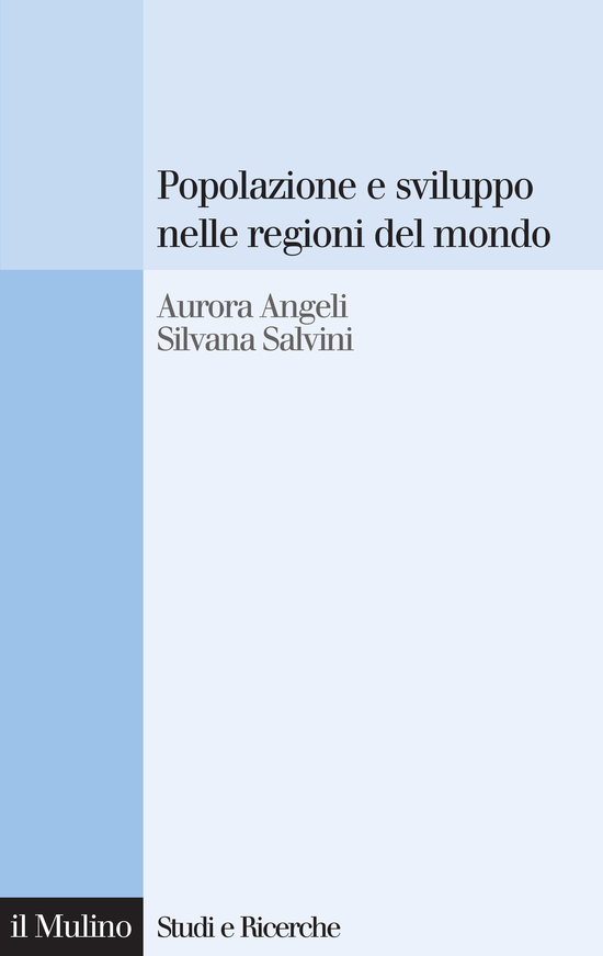 Copertina del libro Popolazione e sviluppo nelle regioni del mondo (Convergenze e divergenze nei comportamenti demografici)